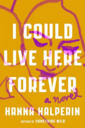 I Could Live Here Forever (ISBN: 9780593492079)