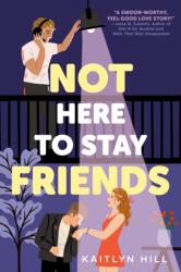 Not Here to Stay Friends (ISBN: 9780593483701)