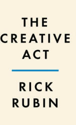 The Creative Act - Rick Rubin (ISBN: 9780593652886)