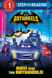 Bam and the Batwheels! (DC Batman: Batwheels) - Random House (ISBN: 9780593570531)