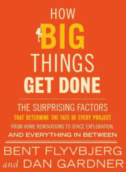 How Big Things Get Done - Dan Gardner (ISBN: 9780593239513)