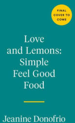 Love And Lemons Simple Feel Good Food (ISBN: 9780593419106)