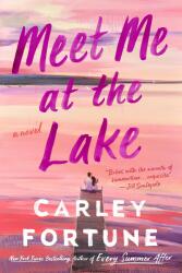 Meet Me at the Lake (ISBN: 9780593438558)