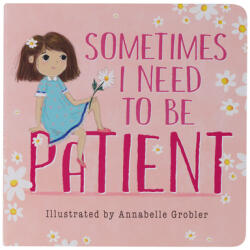Sometimes I Need to Be Patient - Mom & Me Series (ISBN: 9780578818634)