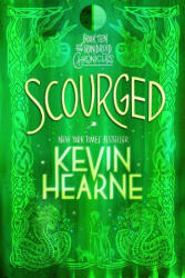 Scourged: Book Ten of the Iron Druid Chronicles - Hearne, Kevin (ISBN: 9780593359716)