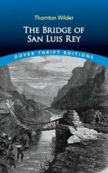 Bridge of San Luis Rey - Thornton Wilder (ISBN: 9780486850351)