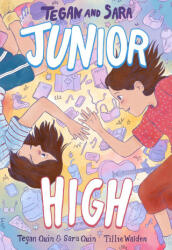 Tegan and Sara: Junior High - Sara Quin, Tillie Walden (ISBN: 9780374313012)