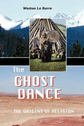 Ghost Dance - Weston La Barre (2010)