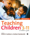 Teaching Children 3-11: A Student′s Guide (2011)