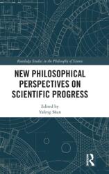 New Philosophical Perspectives on Scientific Progress (ISBN: 9780367760557)