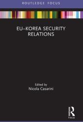 Eu-Korea Security Relations (ISBN: 9780367710583)