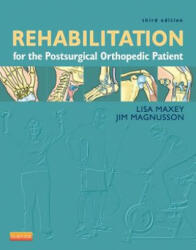 Rehabilitation for the Postsurgical Orthopedic Patient - Lisa Maxey (2012)