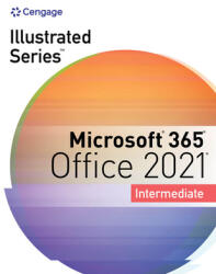 Illustrated Series Collection Microsoft 365 & Office 2021 Intermediate (ISBN: 9780357674963)