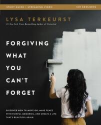 Forgiving What You Can't Forget Bible Study Guide plus Streaming Video (ISBN: 9780310146476)