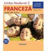Limba moderna 2 Franceza. Caiet de lucru clasa a 5-a, 2022 - Gina Belabed (ISBN: 9786065909601)