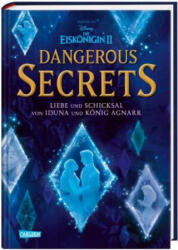 Disney - Dangerous Secrets 1: Iduna und Agnarr: DIE WAHRE GESCHICHTE (ISBN: 9783551280602)