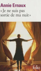 Je Ne Suis Pas Sortie - Annie Ernaux (ISBN: 9782070407163)