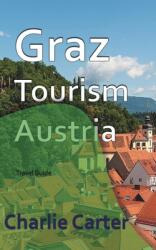 Graz Tourism Austria (ISBN: 9781715759261)