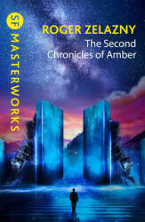 Second Chronicles of Amber - Roger Zelazny (ISBN: 9781473222151)
