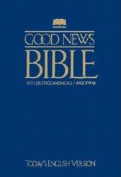 Good News Bible With Deuterocanonicals/apocrypha-tev - American Bible Society (ISBN: 9781585161577)
