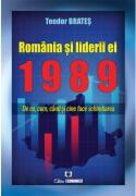 Romania si liderii ei, 1989. De ce, cum, cand si cine face schimbarea - Teodor Brates (ISBN: 9789737099921)