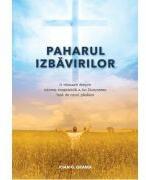 Paharul izbavirilor - Ioan G. Grama (ISBN: 9786060871705)