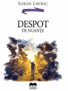Despot de nuante - Sorin Lavric (ISBN: 9786065949454)