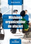 Misiunea organizatiilor de afaceri - Marius-Costel Esi (ISBN: 9789737099822)