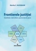 Frontierele justitiei. Dizabilitate, nationalitate, apartenenta de specie - Martha C. Nussbaum (ISBN: 9789737099624)
