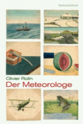 Der Meteorologe - Olivier Rolin, Holger Fock, Sabine Müller (ISBN: 9783954380497)