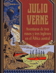 Aventuras de tres rusos y tres ingleses en el África austral - Julio Verne (ISBN: 9781517459505)