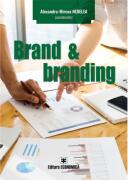 Brand si branding - Alexandru-Mircea Nedelea (ISBN: 9789737099532)