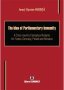 The Idea of Parliamentary Immunity. A Cross-country Conceptual Analysis for France, Germany, Poland and Romania - Ionut-Ciprian Negoita (ISBN: 9786060930020)