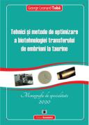 Tehnici si metode de optimizare a biotehnologiei transferului de embrioni la taurine - George Leonard Toba (ISBN: 9789737099327)