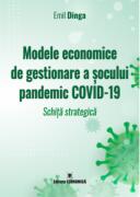 Modele economice de gestionare a socului pandemic COVID-19. Schita strategica - Emil Dinga (ISBN: 9789737099808)