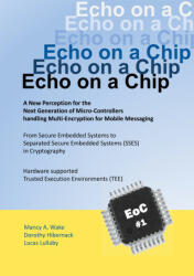 Echo on a Chip - Secure Embedded Systems in Cryptography - Dorothy Hibernack, Lucas Lullaby (ISBN: 9783751916448)