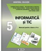 Informatica si Tic. Manual clasa a 5-a - Carmen Diana Cosman (ISBN: 9786067274998)
