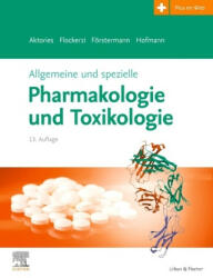 Allgemeine und spezielle Pharmakologie und Toxikologie - Veit Flockerzi, Ulrich Förstermann, Franz Bernhard Hofmann (ISBN: 9783437426223)