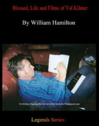 Blessed, Life And Films Of Val Kilmer - William Hamilton (ISBN: 9781438224008)