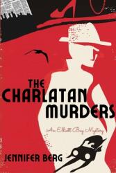 The Charlatan Murders: An Elliott Bay Mystery (ISBN: 9781685120030)
