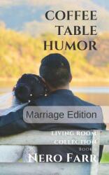 Coffee Table Humor: Book 6 - Marriage Edition (ISBN: 9781718118812)