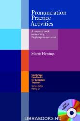 Pronunciation Practice Activities with Audio CD - Martin Hewings (2004)