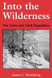 Into the Wilderness: The Lewis and Clark Expedition (ISBN: 9780813109138)