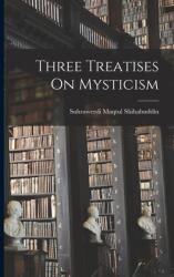 Three Treatises On Mysticism (ISBN: 9781014420770)