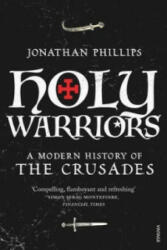 Holy Warriors - Jonathan Phillips (2010)