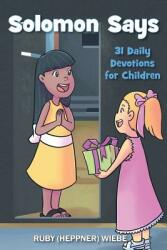 Solomon Says: 31 Daily Devotions for Children (ISBN: 9781486615339)