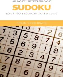 Sudoku Puzzlebook Sudoku Easy to Medium to Expert Train Your Brain: sudoku puzzle books easy to medium for adults for beginners and kids and all level (ISBN: 9781658875066)