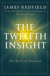 Twelfth Insight - James Redfield (2012)