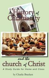 A History of Christianity and the church of Christ (ISBN: 9781934821138)