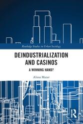 Deindustrialization and Casinos: A Winning Hand? (ISBN: 9780367560843)